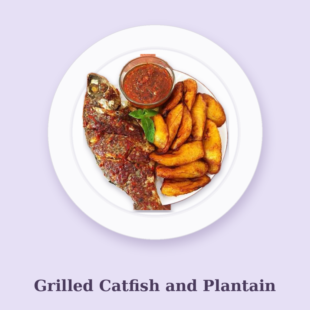 Grilled Catfish and Plantain